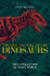 Book cover for The Rise and Fall of the Dinosaurs: The Untold Story of a Lost World by Steve Brusatte