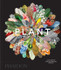Plant: Exploring the Botanical World by Phaidon Editors