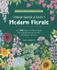 Draw Quick & Easy Modern Florals: Over 100 Botanical Motifs to Doodle, Draw, and Decorate Your Journals, Sketchbooks, and Crafts by Helen Colebrook
