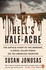 Cover for Hell's Half-Acre: The Untold Story of the Benders, a Serial Killer Family on the American Frontier by Susan Jonusas