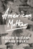 Book cover for American Mother by Colum McCann, Diane Foley