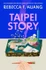 Taipei Story by Rebecca F Kuang