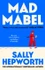 Mad Mabel by Sally Hepworth