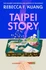 Taipei Story by Rebecca F. Kuang