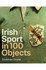 Irish Sport in 100 Objects by Siobhan Doyle