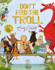 Don't Feed the Troll by Emily Gravett