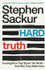Hard Truth: Investigations That Shook The World – And Why They Matter Now by Stephen Sackur
