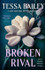 Broken Rival by Tessa Bailey
