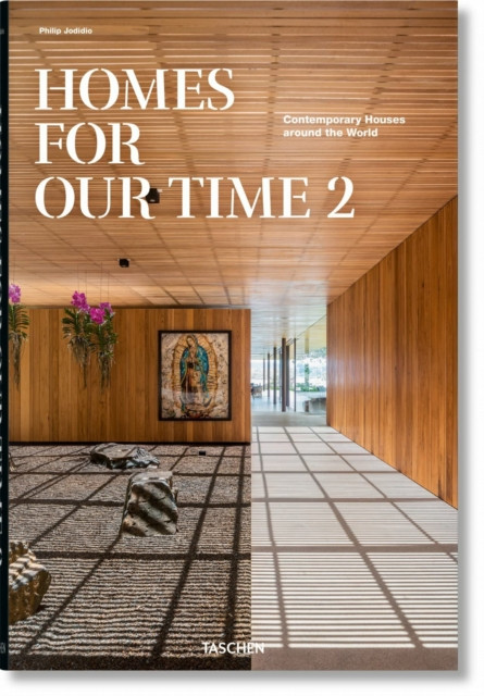 Homes for Our Time Vol. 2 by Philip Jodidio