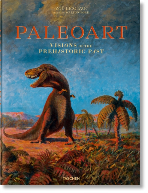 Paleoart: Visions of the Prehistoric Past