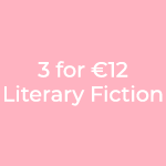 3 for €12 Literary Fiction