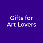 Gifts for Art Lovers