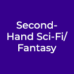 Second-Hand Sci-Fi/Fantasy