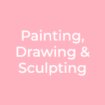 Painting, Drawing & Sculpting