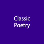 Classic Poetry