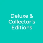 Deluxe & Collector’s Editions