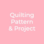 Quilting Pattern & Project Books