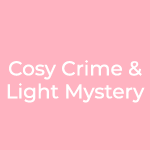 Cosy Crime & Light Mystery