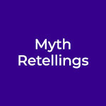 Myth Retellings