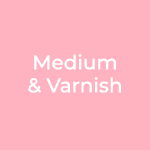 Medium & Varnish