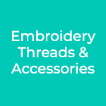 Embroidery Threads & Accessories