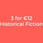3 for €12 Historical Fiction