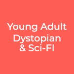Young Adult Dystopian & Science Fiction