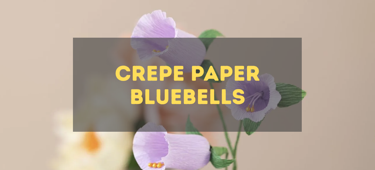 Make Crepe Paper Bluebells Step by Step Guide Vibes & Scribes