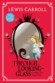 THROUGH THE LOOKING GLASS　Lewis Carroll Through the Looking-Glass by Lewis Carroll | Buy Online | Vibes