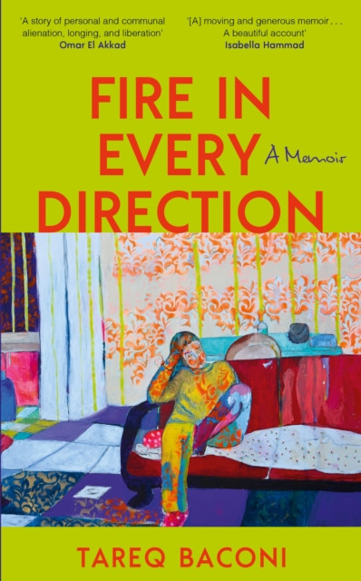 Fire in Every Direction: A Memoir by Tareq Baconi - Vibes & Scribes