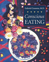 Conscious Eating by Gabriel Cousens