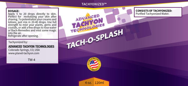Tachyonized Tach-O-Splash - All Time Best Seller.