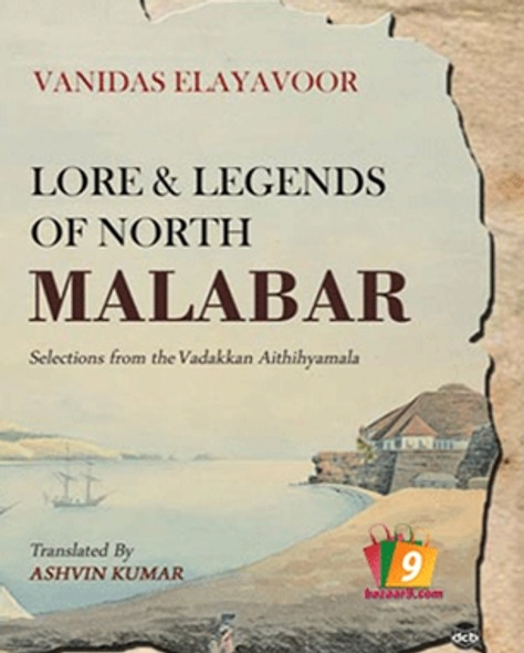 LORE AND LEGENDS OF NORTH MALABAR