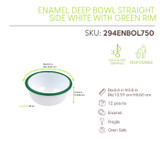 Enamel reusable deep bowl straight side white w/green rim - 25oz D:5.5in H:2.6in - 12 pcs