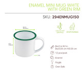 Enamel reusable mug white w/green rim - 5oz D:3.1in H:2.4in - 12 pcs