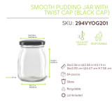 Smooth pudding jar with twist cap (Black Reusable cap) - 6.7oz D:2.36in W:2.71in H:3.58in - 84 pcs