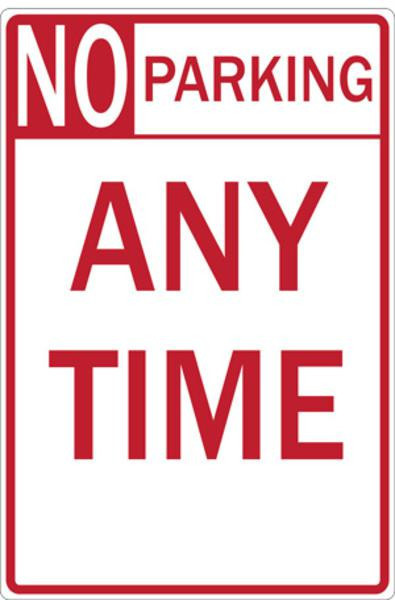 Zing 2373 Parking Sign, No Parking ANY TIME, HIP, 12x18, Alum