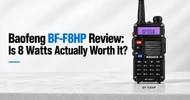Baofeng BF-F8HP Review: Is 8 Watts Actually Worth It?