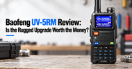 Baofeng UV-5RM Review: Is the Rugged Upgrade Worth the Money?