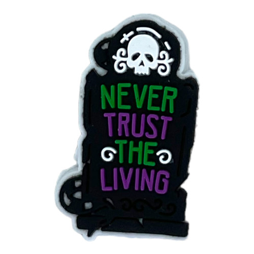 Never Trust the Living