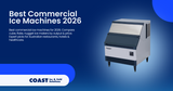 Best Commercial Ice Machines 2026: Complete Australian Buyer's Guide
