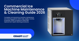 Commercial Ice Machine Maintenance & Cleaning Guide 2026: Complete Australian Maintenance Manual