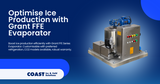 Optimise Ice Production with Grant FFE Evaporator