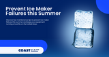 Prevent Ice Maker Failures this Summer