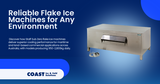 Reliable Flake Ice Machines for Any Environment