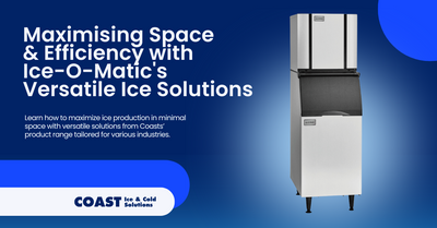 Maximising Space and Efficiency: Ice-O-Matic's Versatile Ice Solutions from Coast Distributors