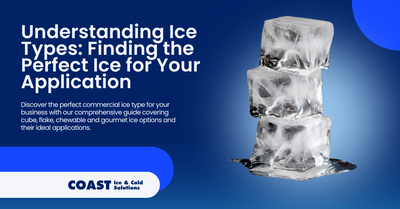 Understanding Ice Types: Finding the Perfect Ice for Your Commercial Application