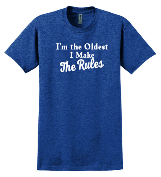 I AM THE OLDEST ADULT T-SHIRT