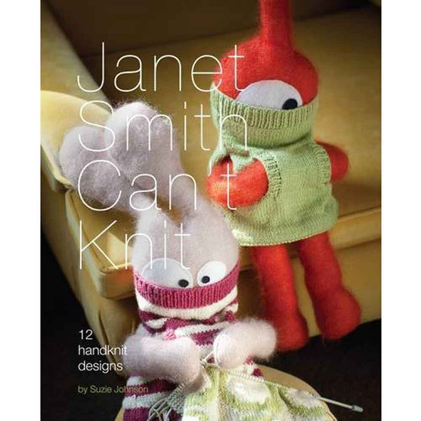 Janet Smith Can't Knit Knitting Pattern Book, 12 Handknit Designs by Suzie Johnson