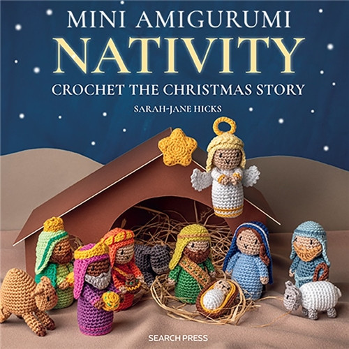 Mini Amigurumi Nativity Crochet Book by Sarah-Jane Hicks